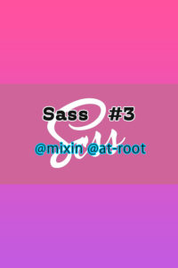 Sass #3 @mixin @at-root編
